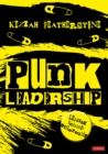 Punk Leadership: Leading schools differently - eBook