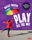 Play All the Way : Simple and Effective Learning Ideas for 4 - 5 year olds - eBook