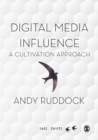 Digital Media Influence : A Cultivation Approach - eBook