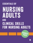 Bundle: Essentials of Nursing Adults + Clinical Skills for Nursing Adults : Bundle: Essentials of Nursing Adults + Clinical Skills for Nursing Adults - Book