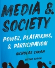 Media and Society : Power, Platforms, and Participation - Book