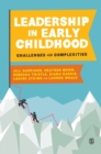Leadership in Early Childhood : Challenges and Complexities - Book