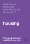 What Do We Know and What Should We Do About Housing? - eBook