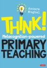 Think!: Metacognition-powered Primary Teaching - Book