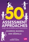 50 Assessment Approaches : Simple, easy and effective ways to assess learners - eBook