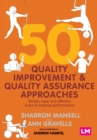 50 Quality Improvement and Quality Assurance Approaches : Simple, easy and effective ways to improve performance - Book