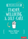 A Little Guide for Teachers: Teacher Wellbeing and Self-care - Book