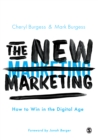 The New Marketing : How to Win in the Digital Age - eBook