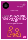Understanding Person-Centred Care for Nursing Associates - eBook