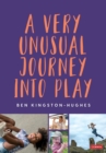 A Very Unusual Journey Into Play - Book