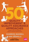 50 Quality Improvement and Quality Assurance Approaches : Simple, easy and effective ways to improve performance - eBook
