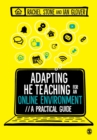 Adapting Higher Education Teaching for an Online Environment : A practical guide - Book