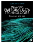 Managing Emerging Data Technologies : Concepts and Use - Book