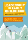 Leadership in Early Childhood : Challenges and Complexities - eBook