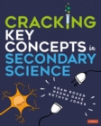 Cracking Key Concepts in Secondary Science - eBook