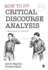 How to Do Critical Discourse Analysis : A Multimodal Introduction - Book