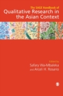 The SAGE Handbook of Qualitative Research in the Asian Context - Book