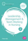 Leadership, Management and Team Working in Nursing - eBook