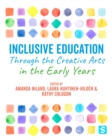 Inclusive Education Through the Creative Arts in the Early Years - eBook