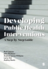 Developing Public Health Interventions : A Step-by-Step Guide - eBook