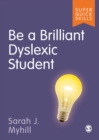 Be a Brilliant Dyslexic Student - eBook