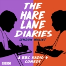 The Hare Lane Diaries : A BBC Radio 4 Comedy Drama - eAudiobook