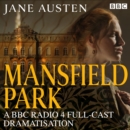Mansfield Park : A BBC Radio 4 full-cast dramatisation - eAudiobook