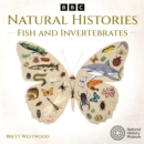 Natural Histories: Fish and Invertebrates : A BBC Radio 4 nature collection - eAudiobook