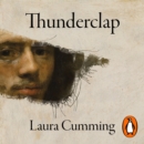 Thunderclap : A memoir of art and life & sudden death - eAudiobook