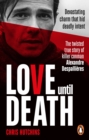 Love Until Death : The twisted true story of killer conman Alexandre Despallieres - Book