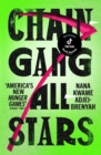 Chain-Gang All-Stars : The Hunger Games meets The Handmaid's Tale in the dystopian novel of the year - eBook