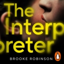 The Interpreter : The most dangerous person in the courtroom isn’t the killer… - eAudiobook