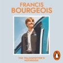 The Trainspotter's Notebook : The unmissable book from TikTok's trainspotting sensation - eAudiobook