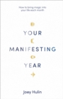 Your Manifesting Year : How to bring magic into your life each month - eBook