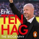 Ten Hag: The Biography - eAudiobook