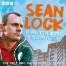 Sean Lock: 15 Minutes of Misery & 15 Storeys High : The Cult BBC Radio Comedy Series - eAudiobook
