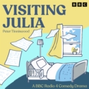 Visiting Julia : A BBC Radio 4 Comedy Drama - eAudiobook