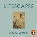 Lifescapes : A Biographer's Search for the Soul - eAudiobook