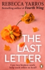 The Last Letter : TikTok made me buy it: The most emotional romance of 2023 from the Sunday Times bestselling author of The Fourth Wing - eBook