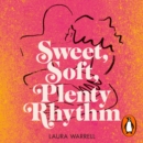 Sweet, Soft, Plenty Rhythm - eAudiobook