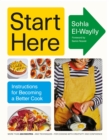 Start Here : Instructions for Becoming a Better Cook - eBook