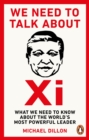 We Need To Talk About Xi : What we need to know about the world s most powerful leader - eBook