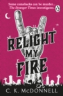 Relight My Fire : (The Stranger Times 4) - eBook