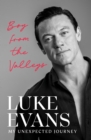 Boy From the Valleys : My unexpected journey - Book