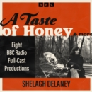 A Taste of Honey & more : Eight BBC Radio Full-Cast Productions - eAudiobook