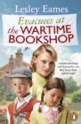 Evacuees at the Wartime Bookshop : Book 4 in the uplifting WWII saga series from the bestselling author - eBook