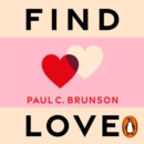 Find Love : How to navigate modern love and discover the right partner for you - eAudiobook