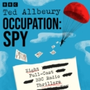 Occupation: Spy : Eight Full-Cast BBC Radio Spy Thrillers - eAudiobook