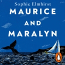 Maurice and Maralyn : A Whale, a Shipwreck, a Love Story - eAudiobook
