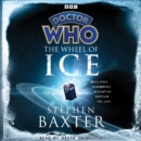 Doctor Who: The Wheel of Ice : 2nd Doctor Novel - eAudiobook